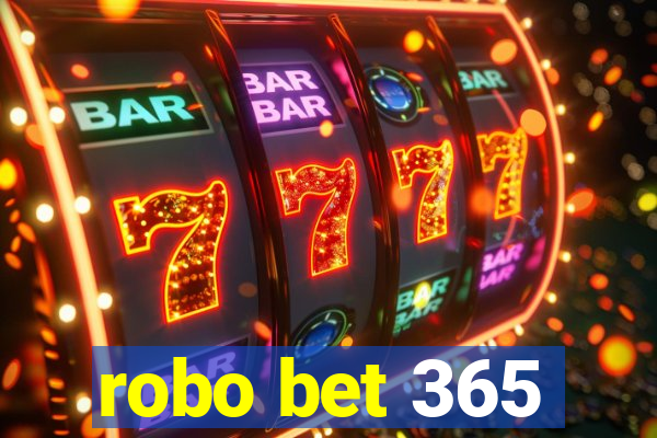 robo bet 365