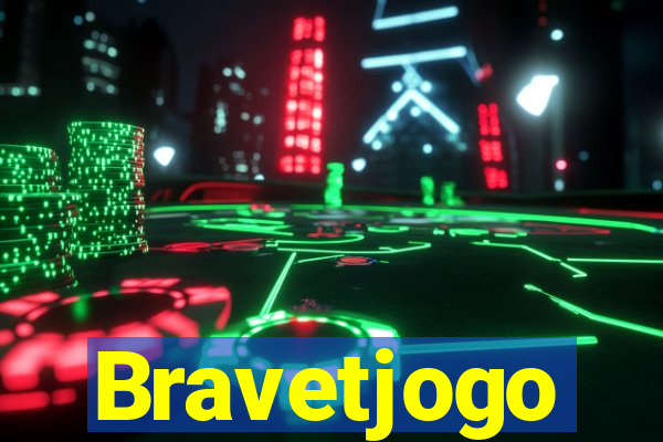 Bravetjogo