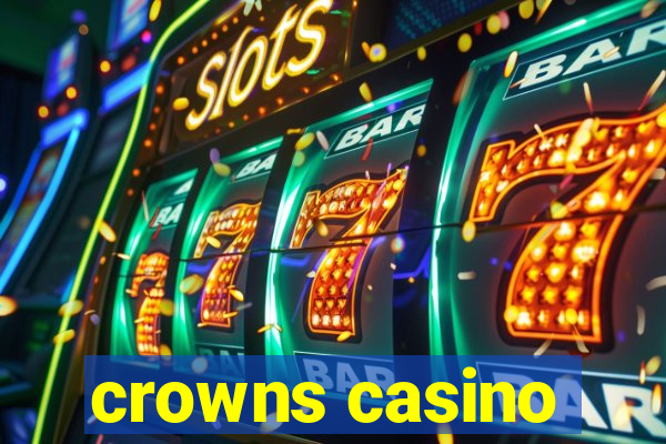 crowns casino