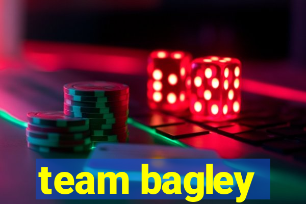 team bagley