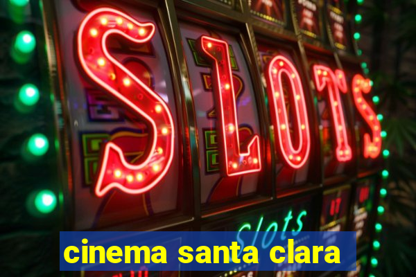 cinema santa clara