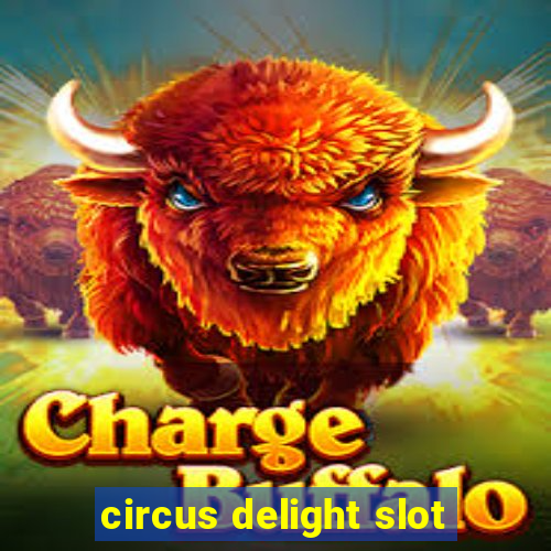 circus delight slot