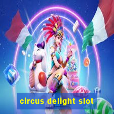 circus delight slot