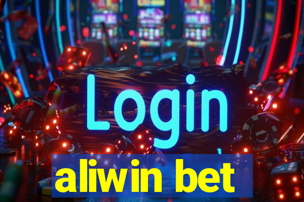 aliwin bet