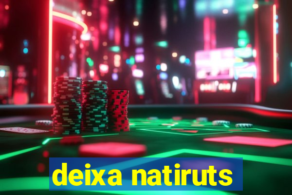 deixa natiruts