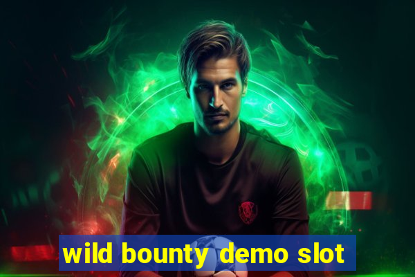 wild bounty demo slot