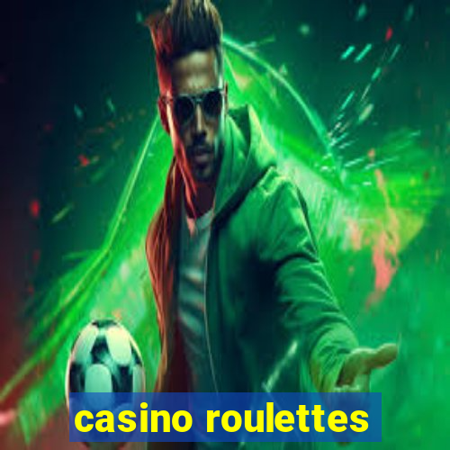 casino roulettes