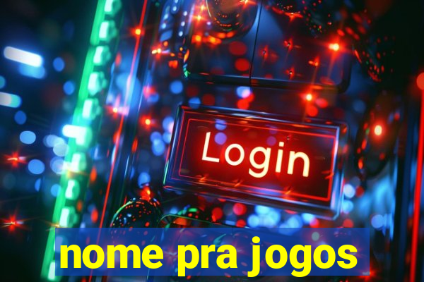 nome pra jogos