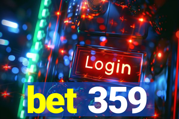 bet 359