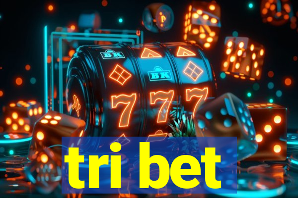 tri bet