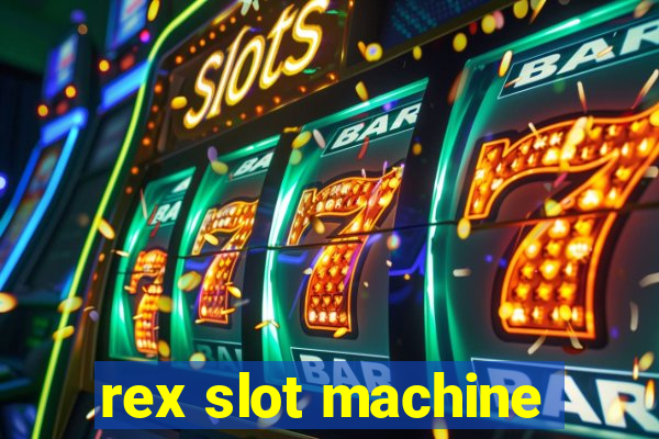 rex slot machine