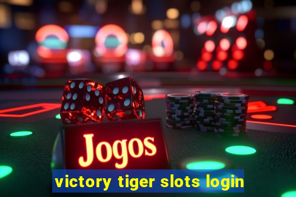 victory tiger slots login