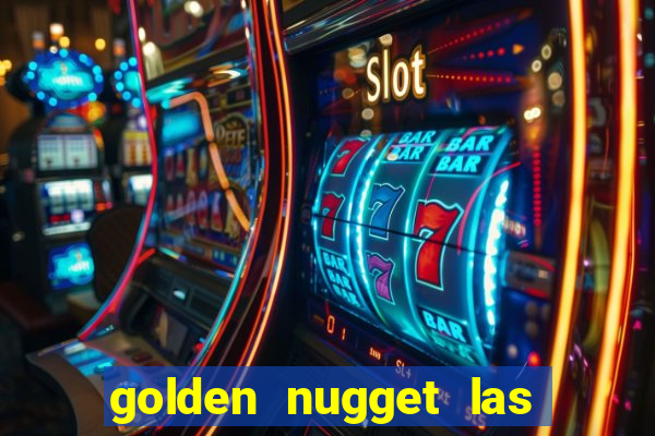 golden nugget las vegas casino