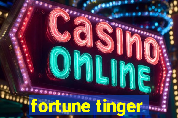 fortune tinger