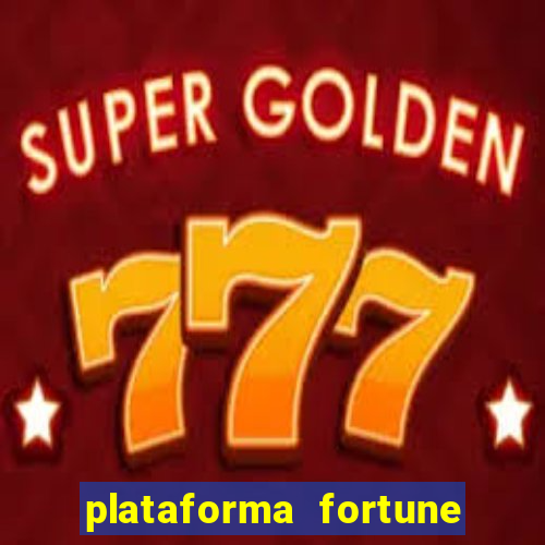 plataforma fortune tiger que mais paga