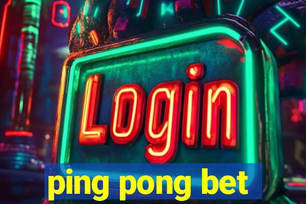 ping pong bet