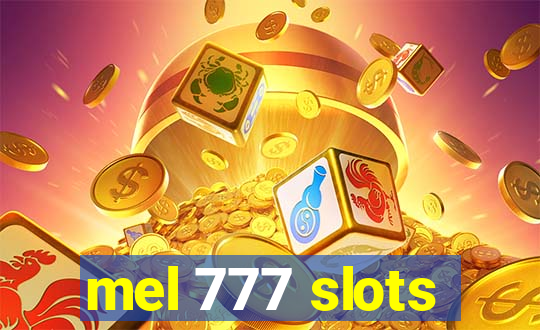 mel 777 slots