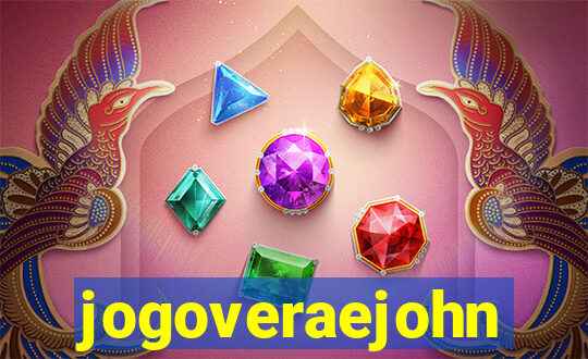 jogoveraejohn