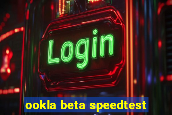 ookla beta speedtest