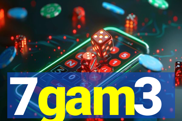 7gam3