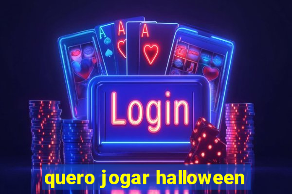 quero jogar halloween