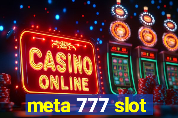 meta 777 slot