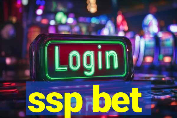 ssp bet