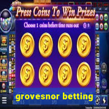 grovesnor betting