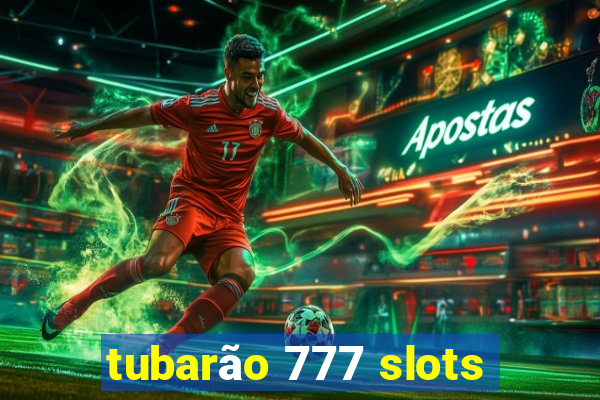 tubarão 777 slots