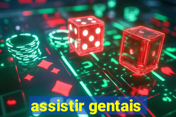 assistir gentais