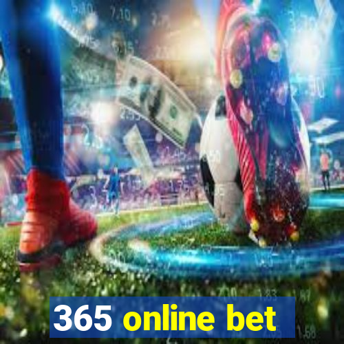 365 online bet