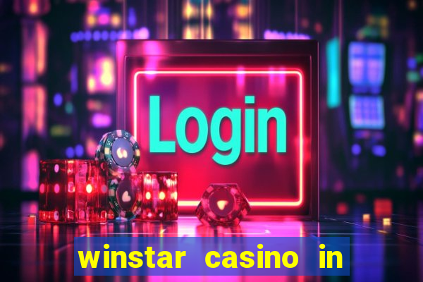 winstar casino in thackerville oklahoma