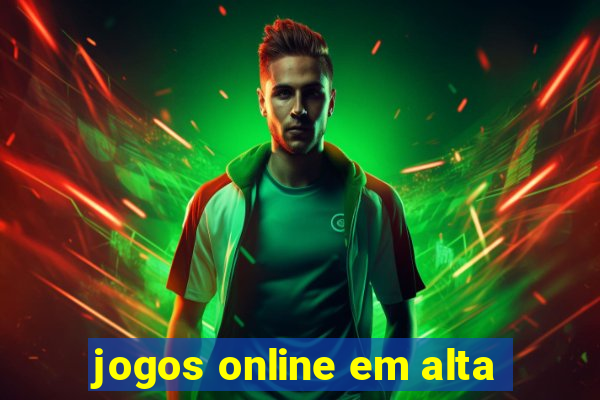 jogos online em alta