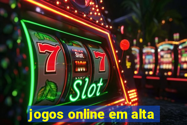 jogos online em alta