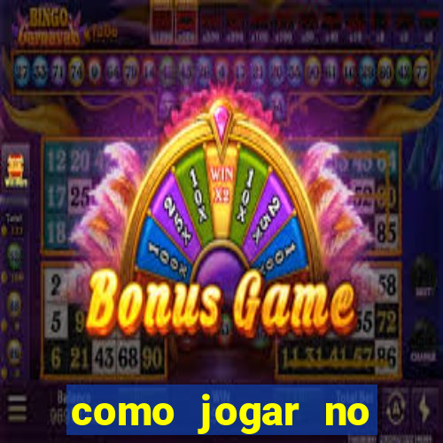 como jogar no tigre e ganhar