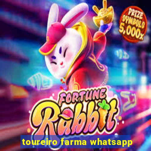 toureiro farma whatsapp