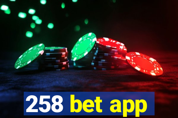 258 bet app