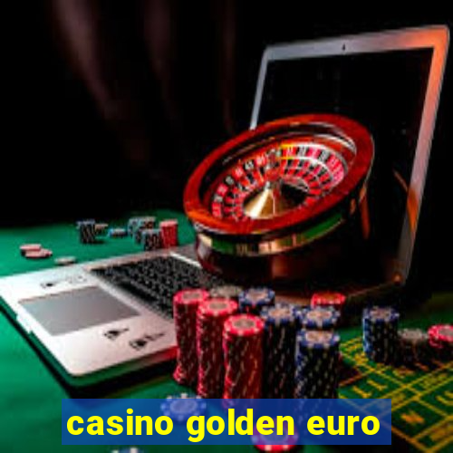 casino golden euro