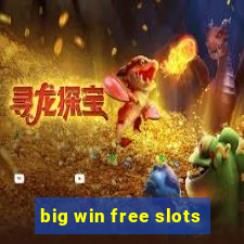 big win free slots