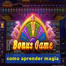 como aprender magia