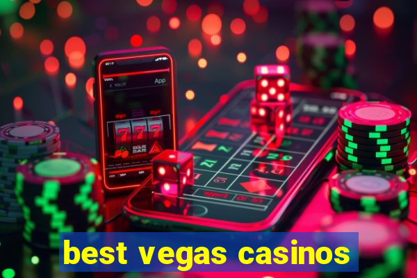 best vegas casinos