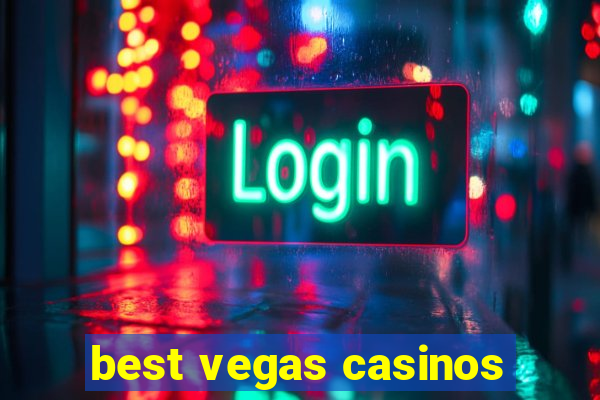 best vegas casinos