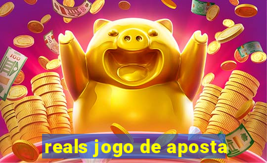 reals jogo de aposta