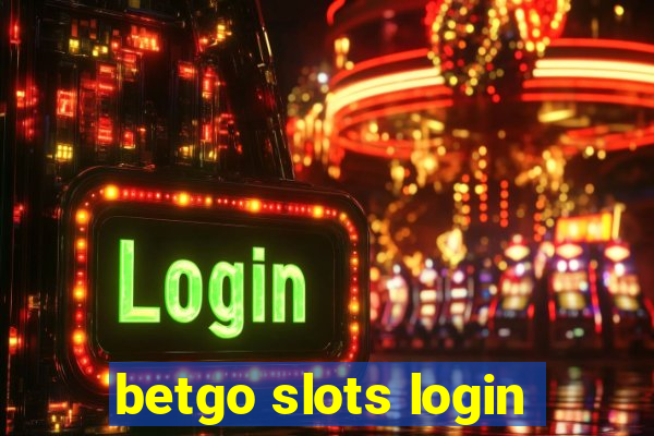 betgo slots login