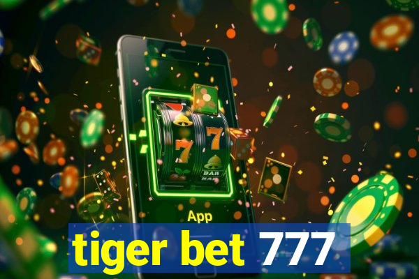 tiger bet 777