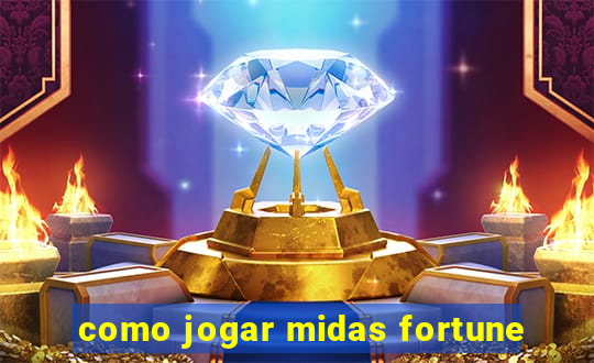 como jogar midas fortune