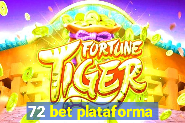 72 bet plataforma