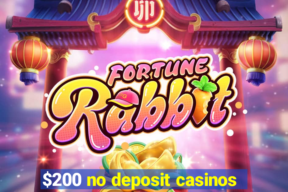 $200 no deposit casinos