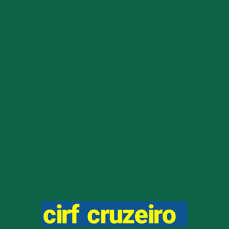 cirf cruzeiro