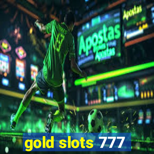 gold slots 777